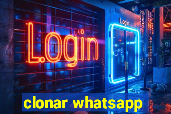 clonar whatsapp